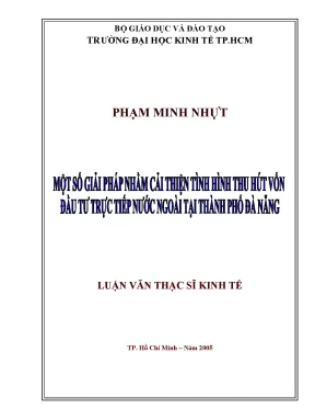 Luận văn một số giải pháp nhằm cải thiện tình hình thu hút vốn đầu tư trực tiếp nước ngoài tại thành phố đà nẵng