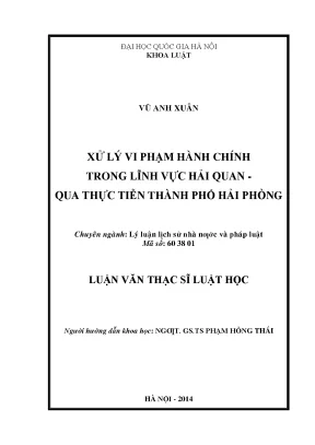 Xử lý vi phạm hành chính trong lĩnh vực hải quan qua thực tiễn thành phố hải phòng