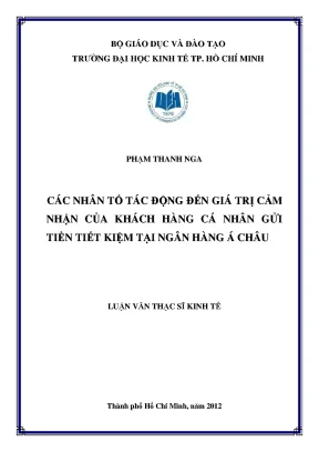 Luận văn các nhân tố tác động đến giá trị cảm nhận của khách hàng cá nhân gửi tiền tiết kiệm tại ngân hàng á châu