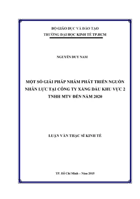 Luận văn một số giải pháp phát triển nguồn nhân lực tại công ty xăng dầu khu vực 2 tnhh mtv đến năm 2020