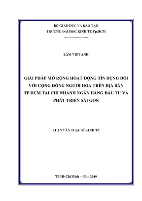Luận văn giải pháp mở rộng hoạt động tín dụng đối với cộng đồng người hoa trên địa bàn tphcm tại chi nhánh ngân hàng đầu tư và phát triển sài gòn luận văn thạc sĩ