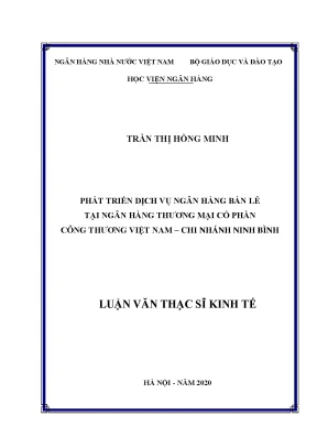 Luận văn thạc sĩ tài chính ngân hàng phát triển dịch vụ ngân hàng bán lẻ tại ngân hàng thương mại cổ phần công thương việt nam chi nhánh ninh bình