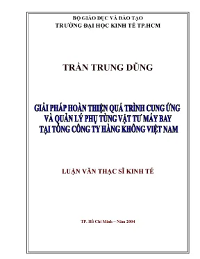 Luận văn giải pháp hoàn thiện quá trình cung ứng và quản lý phụ tùng vật tư máy bay tại tổng công ty hàng không việt nam