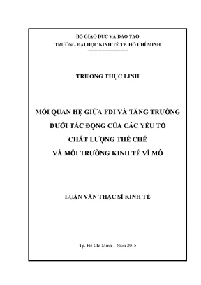 Luận văn mối quan hệ giữa fdi và tăng trưởng dưới tác động của các yếu tố chất lượng thể chế và môi trường kinh tế vĩ mô