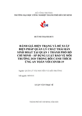 Đánh giá hiện trạng và đề xuất biện pháp quản lý chất thải rắn sinh hoạt tại quận 1 thành phố hồ chí minh áp dụng luật bảo vệ môi trường 2020 trong bối cảnh thích ứng an toàn với covid 19