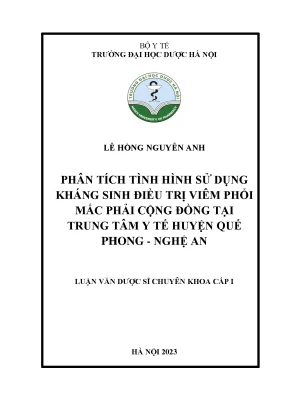 Lê hồng nguyên anh phân tích tình hình sử dụng kháng sinh điều trị viêm phổi mắc phải cộng đồng tại trung tâm y tế huyện quế phong nghệ an luận văn dược sĩ chuyên khoa cấp i