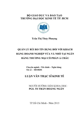 Luận văn quản lý rủi ro tín dụng đối với khách hàng doanh nghiệp vừa và nhỏ tại ngân hàng thương mại cổ phần á châu