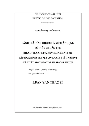 Luận văn thạc sĩ quản lý môi trường đánh giá tính hiệu quả việc áp dụng bộ tiêu chuẩn hse health safety environment của tập đoàn nestle vào cty lavie việt nam và đề xuất một số giải pháp cải thiện