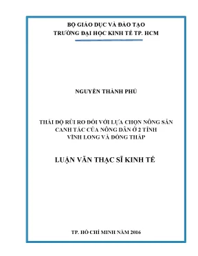 Luận văn thái độ rủi ro đối với lựa chọn nông sản canh tác của nông dân ở 2 tỉnh vĩnh long và đồng tháp