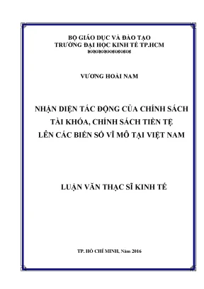 Luận văn nhận diện tác động của chính sách tài khóa chính sách tiền tệ lên các biến số vĩ mô tại việt nam
