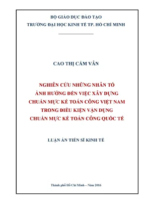 Luận văn nghiên cứu những nhân tố ảnh hưởng đến việc xây dựng chuẩn mực kế toán công việt nam trong điều kiện vận dụng chuẩn mực kế toán công quốc tế