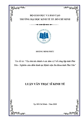 Luận văn tự chủ tài chính ở các đơn vị y tế công lập tỉnh phú yên nghiên cứu điển hình tại bệnh viện đa khoa tỉnh phú yên