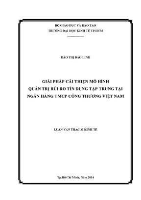 Luận văn giải pháp cải thiện mô hình quản trị rủi ro tín dụng tại ngân hàng thương mại cổ phần công thương việt nam