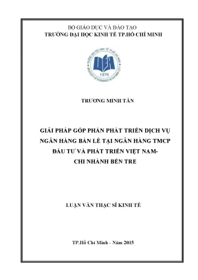 Luận văn giải pháp góp phần phát triển dịch vụ ngân hàng bán lẻ tại ngân hàng đầu tư và phát triển việt nam chi nhánh bến tre