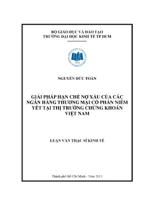 Luận văn gỉải pháp hạn chế nợ xấu của các ngân hàng thương mại cổ phần niêm yết tại thị trường chứng khoán việt nam