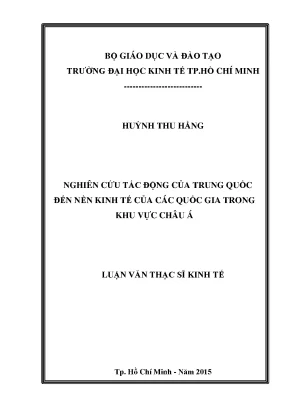 Luận văn nghiên cứu tác động của trung quốc đến nền kinh tế của các quốc gia trong khu vực châu á