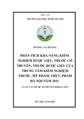 Dương lan hương phân tích khả năng kiểm nghiệm dược liệu thuốc cổ truyền thuốc dược liệu của trung tâm kiểm nghiệm thuốc mỹ phẩm thực phẩm hà nội năm 2021 luận văn dược sĩ chuyên khoa cấp i