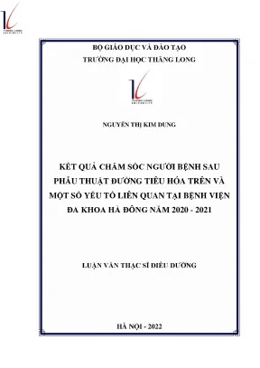 Kết quả chăm sóc người bệnh sau phẫu thuật đường tiêu hóa trên và một số yếu tố liên quan tại bệnh viện đa khoa hà đông năm 2020 2021