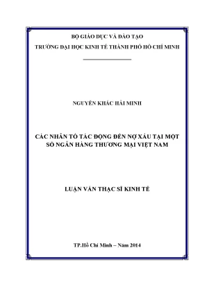 Luận văn các nhân tố tác động đến nợ xấu tại một số ngân hàng thương mại việt nam
