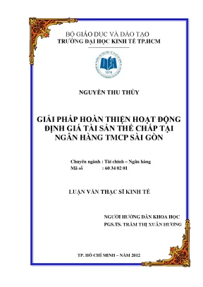 Luận văn giải pháp hoàn thiện hoạt động định giá tài sản thế chấp tại ngân hàng tmcp sài gòn