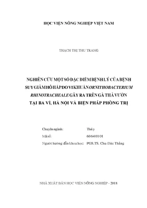 Nghiên cứu một số đặc điểm bệnh lý của bệnh suy giảm hô hấp do vi khuẩn ornithobacterium rhinotracheale gây ra trên gà thả vườn tại ba vì hà nội và biện pháp phòng trị
