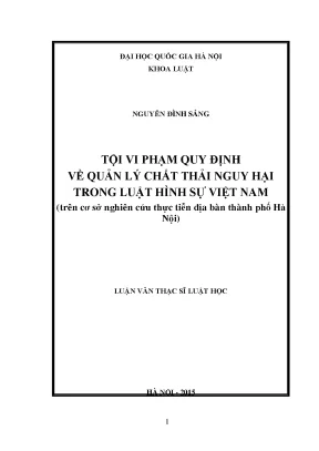 Tội vi phạm quy định về quản lý chất thải nguy hại trong luật hình sự việt nam trên cơ sở nghiên cứu thực tiễn địa bàn thành phố hà nội