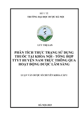 Lưu thị lan phân tích thực trạng sử dụng thuốc tại khoa nội tổng hợp ttyt huyện nam trực thông qua hoạt động dược lâm sàng luận văn dược sĩ chuyên khoa cấp i