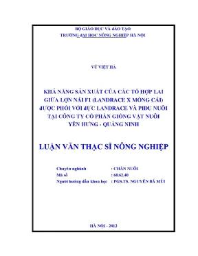 Khả năng sản xuất của các tổ hợp lai giữa lợn nái f1 landrace x móng cái được phối với đực landrace và pidu nuôi tại công ty cổ phần giống vật nuôi yên hưng quảng ninh
