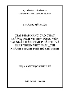 Luận văn giải pháp nâng cao chất lượng dịch vụ huy động vốn tại ngân hàng tmcp đầu tư và phát triển việt nam chi nhánh tp hcm