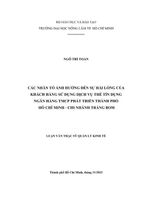 Luận văn thạc sĩ quản lý kinh tế các nhân tố ảnh hưởng đến sự hài lòng của khách hàng sử dụng dịch vụ thẻ tín dụng ngân hàng tmcp phát triển thành phố hồ chí minh chi nhánh trảng bom