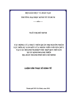Luận văn tác động của thực tiễn quản trị nguồn nhân lực đến sự gắn kết của nhân viên với tổ chức tại các doanh nghiệp thu hẹp quy mô sản xuất kinh doanh trên địa bàn tp hcm