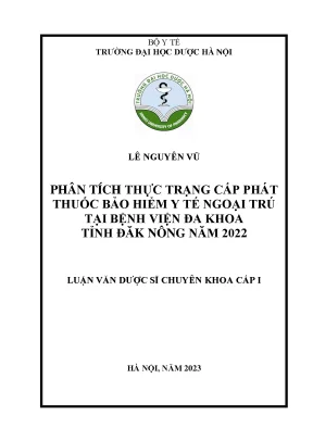 Lê nguyên vũ phân tích thực trạng cấp phát thuốc bảo hiểm y tế ngoại trú tại bệnh viện đa khoa tỉnh đăk nông năm 2022 luận văn dược sĩ chuyên khoa cấp i hà nội năm 2023