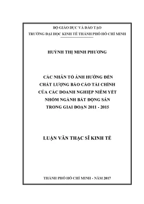 Luận văn các nhân tố ảnh hưởng đến chất lượng báo cáo tài chính của các doanh nghiệp niêm yết nhóm ngành bất động sản trong giai đoạn 2011 2015