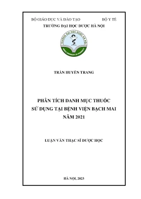 Trần huyền trang phân tích danh mục thuốc sử dụng tại bệnh viện bạch mai năm 2021 luận văn thạc sĩ dược học