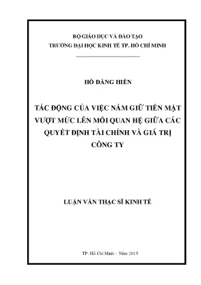 Luận văn tác động của việc nắm giữ tiền mặt vượt mức lên mối quan hệ giữa các quyết định tài chính và giá trị công ty
