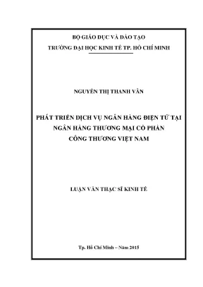 Luận văn phát triển dịch vụ ngân hàng điện tử tại ngân hàng thương mại cổ phần công thương việt nam