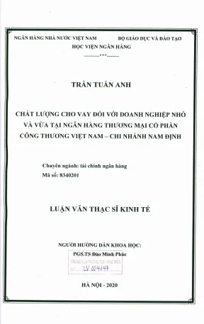 Luận văn thạc sĩ tài chính ngân hàng chất lượng cho vay đối với doanh nghiệp nhỏ và vừa tại ngân hàng thương mại cổ phần công thương việt nam chi nhánh nam định