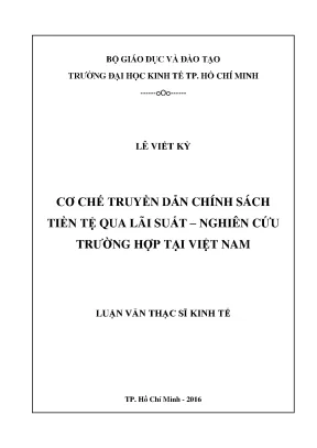 Luận văn cơ chế truyền dẫn chính sách tiền tệ qua lãi suất nghiên cứu trường hợp tại việt nam