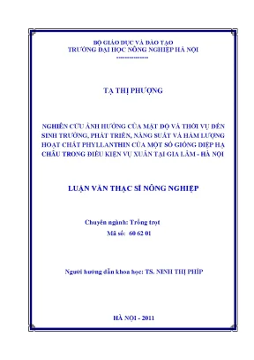 Nghiên cứu ảnh hưởng của mật độ và thời vụ đến sinh trưởng phát triển năng suất và hàm lượng hoạt chất phyllanthin của một số giống diệp hạ châu trong điều kiện vụ xuân tạ