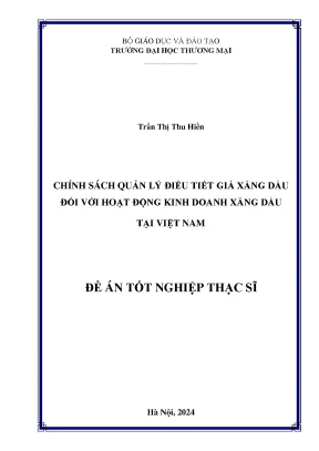 Luận văn chính sách quản lý điều tiết giá xăng dầu đối với hoạt động kinh doanh xăng dầu tại việt nam