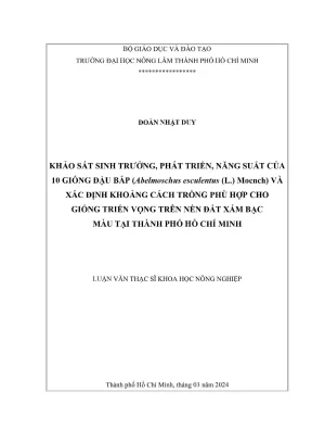 Luận văn thạc sĩ khoa học cây trồng khảo sát sinh trưởng phát triển năng suất của 10 giống đậu bắp abelmoschus esculentus l moench và xác định khoảng cách trồng phù hợp cho giống triển vọng trên nền đất xám bạc màu tại thành phố hồ chí minh