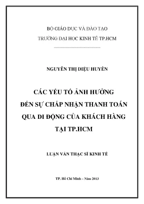 Luận văn các yếu tố ảnh hưởng đến sự chấp nhận thanh toán qua di động của khách hàng tại tp hcm