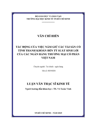 Luận văn tác động của việc nắm giữ các tài sản có tính thanh khoản đến tỷ suất sinh lời của các ngân hàng thương mại cổ phần việt nam