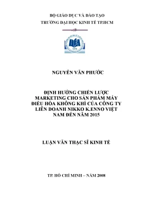 Luận văn định hướng chiến lược marketing cho sản phẩm máy điều hòa không khí của công ty liên doanh nikko k endo việt nam đến năm 2015