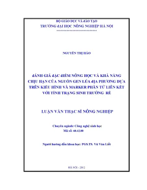 Đánh giá đặc điểm nông học và khả năng chịu hạn của nguồn gen lúa địa phương dựa trên kiểu hình và marker phân tử liên kết với tính trạng sinh trưởng rễ
