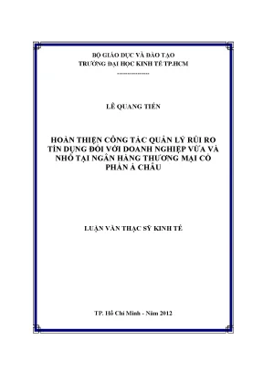Luận văn hoàn thiện công tác quản lý rủi ro tín dụng đối với doanh nghiệp vừa và nhỏ tại ngân hàng thương mại cổ phần á châu