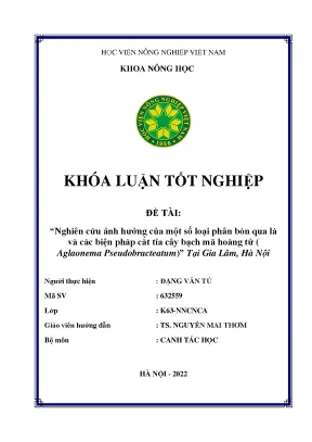Nghiên cứu ảnh hưởng của một số loại phân bón qua lá và các biện pháp cắt tỉa cây bạch mã hoàng tử aglaonema pseudobracteatum tại gia lâm hà nội