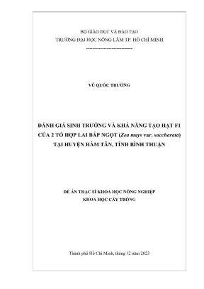 Luận văn thạc sĩ khoa học cây trồng đánh giá sinh trưởng và khả năng tạo hạt f1 của 2 tổ hợp lai bắp ngọt zea mays var saccharata tại huyện hàm tân tỉnh bình thuận