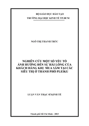 Luận văn nghiên cứu một số yếu tố ảnh hưởng đến sự hài lòng của khách hàng khi mua sắm tại các siêu thị ở thành phố pleiku