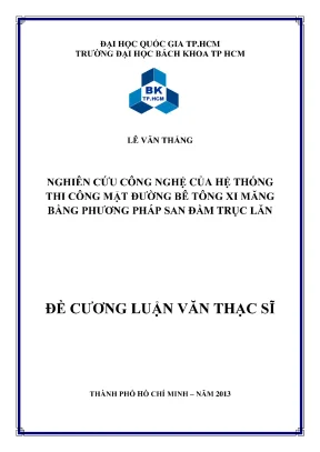 Luận văn thạc sĩ kỹ thuật máy và thiết bị xây dựng nâng chuyền nghiên cứu công nghệ của hệ thống thi công mặt đường bê tông xi măng bằng phương pháp san đầm trục lăn